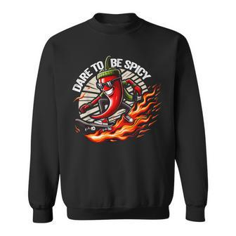 Dare To Be Spicy Chili Pepper Skateboarder Spice Lover Sweatshirt - Monsterry UK