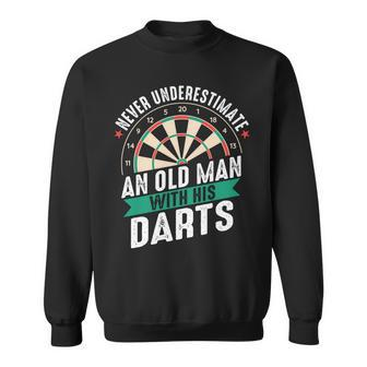 Dart Never Underestimate An Old Man With His Darts Sweatshirt | Mazezy UK