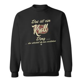 Das Ist Ein Kroll Ding Family Kroll Sweatshirt - Seseable