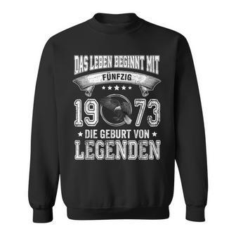 Das Leben Beginnt Mit Fifty 1973 Die Geburton Legenden Sweatshirt - Geschenkecke