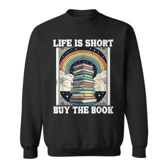 Das Leben Ist Kurz Aber Das Buch Bücher Lesen Sweatshirt - Seseable