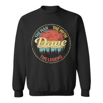 Dave The Man The Myth The Legend Personalized Name Sweatshirt - Seseable