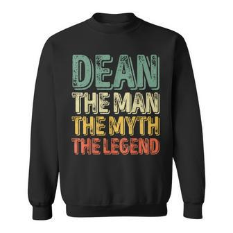 Dean The Man The Myth The Legend First Name Dean Sweatshirt - Seseable