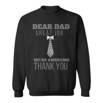 Dear Dad Great Job We're Awesome Thank You Father's Day Dad Sweatshirt - Thegiftio UK