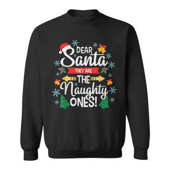 Dear Santa They Are The Naughty Ones Christmas Pajama Sweatshirt - Seseable