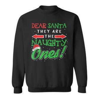 Dear Santa They Are The Naughty Ones Hat Christmas Family Sweatshirt - Thegiftio UK