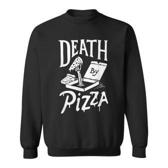 Death By Pizza Sweatshirt - Monsterry CA