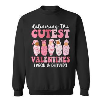 Delivering The Cutest Valentines Labor & Delivery Nurse Sweatshirt | Seseable CA