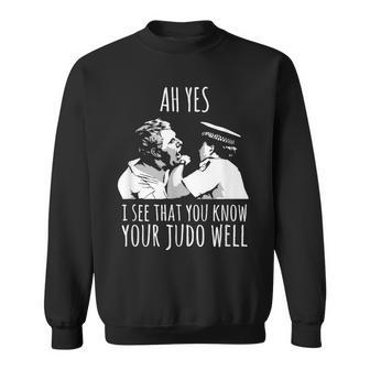 Democracy Manifest Ah Yes I See That You Know Your Judo Sweatshirt - Thegiftio UK