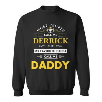 Derrick Name Daddy Sweatshirt - Monsterry