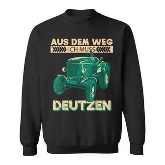 Deutz Bauer Aus Dem Weg Ich Muss Deutzen Tractor Sweatshirt - Seseable