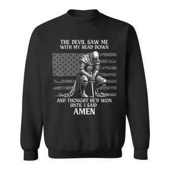 The Devil Saw Me With My Head Down And Thought He'd Won Mens Sweatshirt - Seseable