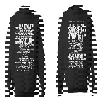 The Devil Whispered In My Ear Devil Quote Sweatshirt - Thegiftio UK