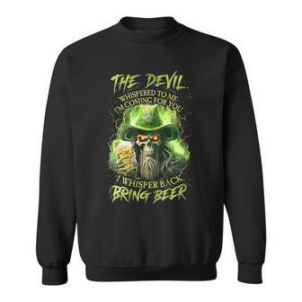 The Devil Whispered To Me I'm Coming For You Sweatshirt - Seseable