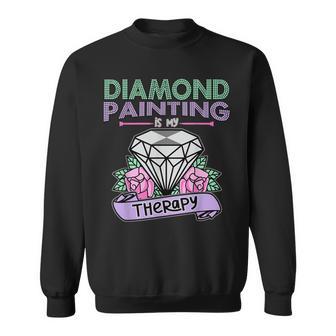 Diamond Painting Is My Therapy Diamond Painting Sweatshirt - Monsterry CA