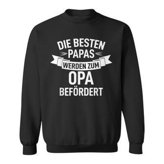 Die Beste Papas Werden Zum Opa Beförderte The Best Papas Will Be Become Sweatshirt - Geschenkecke