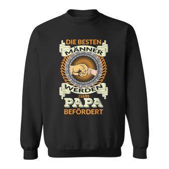 Die Besten Männer Werden Zum Papa Befodered Sweatshirt - Geschenkecke