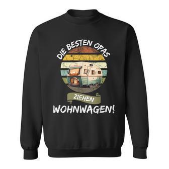 Die Besten Opas Ziehen Caravan Sweatshirt - Seseable