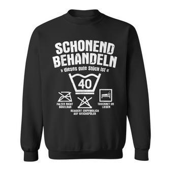 Dieses Gute Stück Ist 40 Schonend Treateln 40Th Birthday Sweatshirt - Geschenkecke