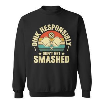 Dink Don't Get Smashed Pickleball Retro Novelty Sweatshirt - Thegiftio UK