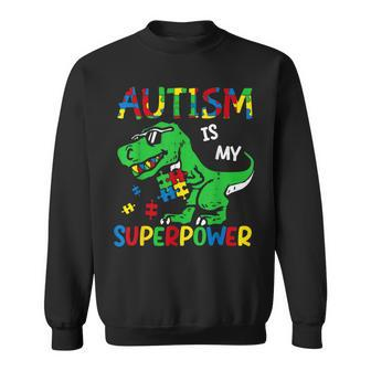 Dinosaur T-Rex Autism Is My Superpower Autism Awareness Boys Sweatshirt | Mazezy DE