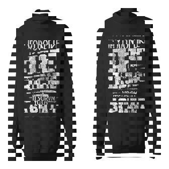 Dirt Track Racing Racing Quote Sprint Car Racing Sweatshirt - Monsterry