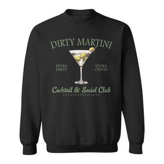 Dirty Martini Cocktail Social Club Girls Bachelorette Womens Sweatshirt - Monsterry