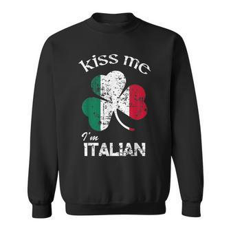 Distress Kiss Me I'm Italian St Patrick's Day Costume Sweatshirt - Monsterry