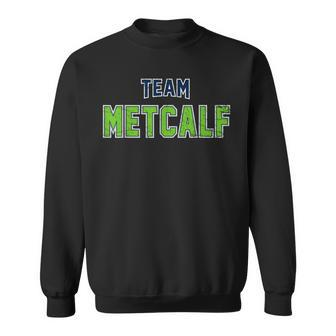 Distressed Team Metcalf Surname Proud Family Last Name Sweatshirt - Seseable