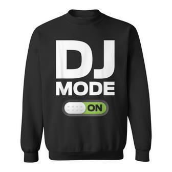 Dj Mode On T Clothing For Disc Jockey & Women Sweatshirt - Monsterry UK