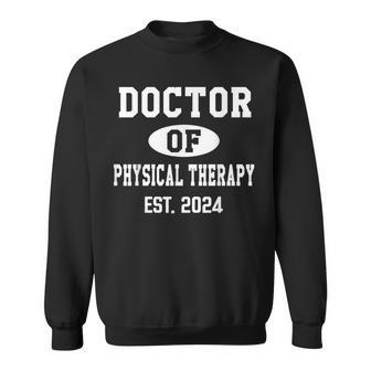 Doctor Of Physical Therapy Est 2024 Dpt Graduate Future Dpt Sweatshirt - Seseable
