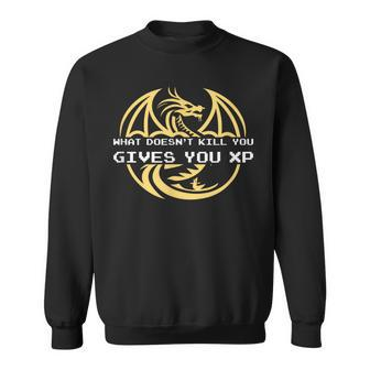 What Doesn't Kill You Gives You Xp Video Game Dragon Gamer Sweatshirt - Monsterry DE