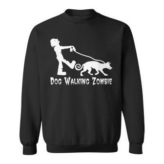 Dog Walking Zombie Living Dead Humor Sweatshirt - Monsterry CA