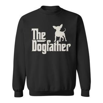 The Dogfather Chihuahua Dog Owner Sweatshirt | Mazezy