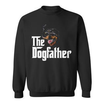 The Dogfather Rottweiler Dog Owner Dog Lover Sweatshirt | Mazezy