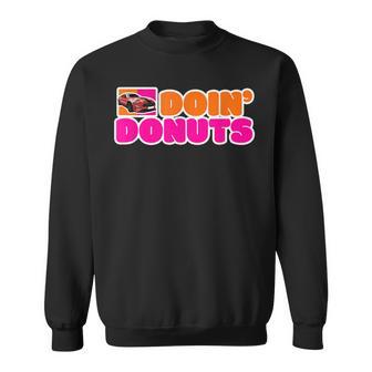 Doin' Donuts Car Lover Car Racing Turbo Drift Car Racer Sweatshirt - Monsterry UK