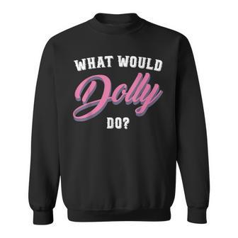 What Would Dolly Do Cursive Cowboy Graphic Sweatshirt - Monsterry