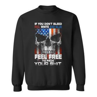 If You Don't Bleed Red White & Blue Feel Free On Back Sweatshirt - Monsterry UK