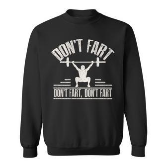 Don't Fart Fitness Gym Workout Weights Squat On Back Sweatshirt - Thegiftio UK