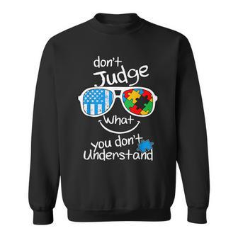 Don't Judge What You Don't Understand Autism Awareness Month Sweatshirt | Mazezy