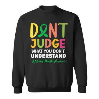 Don't Judge What You Don't Understand Mental Health Ribbon Sweatshirt | Mazezy UK