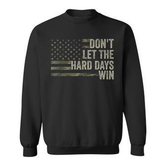 Don't Let The Hard Days Win Vintage American Flag Sweatshirt - Monsterry DE