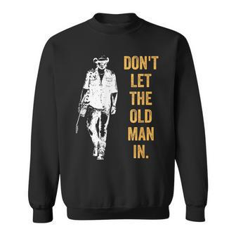 Don't Let The Old Man In Guitar Walking Cool Cow Boy Vintage Sweatshirt - Seseable