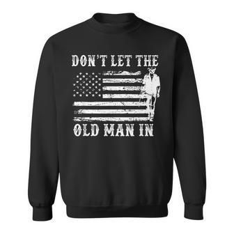 Dont Let Old Man In Toby Music Lovers Sweatshirt | Mazezy