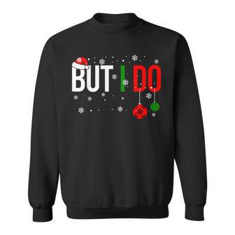Don't Do Matching Christmas Outfits But I Do Family Sweatshirt - Monsterry DE