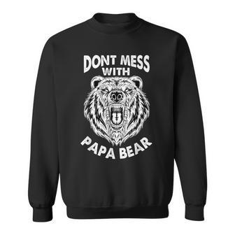 Dont Mess With Papa Bear Dad Vintage Quote Fathers Day Sweatshirt - Monsterry CA