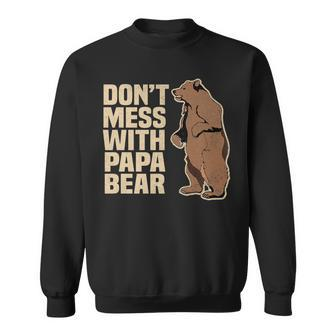 Don't Mess With Papa Bear Family Matching Father's Day Sweatshirt - Thegiftio UK