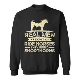 Don't Ride Breed Cattle Farmer Shorthorn Cattle Sweatshirt - Monsterry