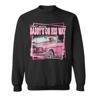Dont Worry Daddys On His Way Trump In Pink Car 2024 Sweatshirt - Monsterry UK