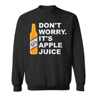 Don't Worry It's Apple Juice Apparel Sweatshirt - Monsterry UK